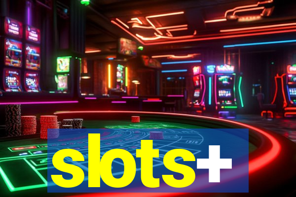 slots+