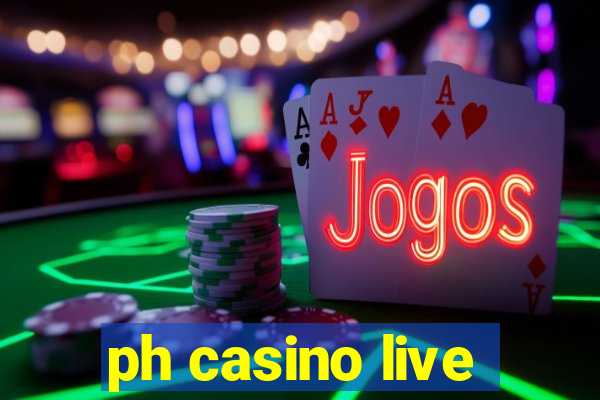 ph casino live