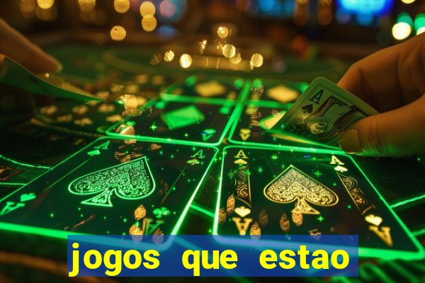 jogos que estao pagando hoje