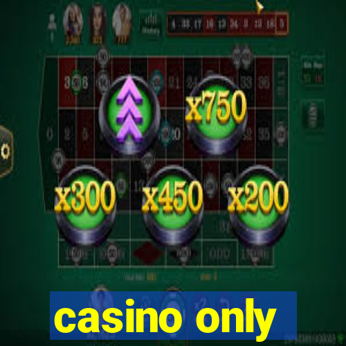 casino only