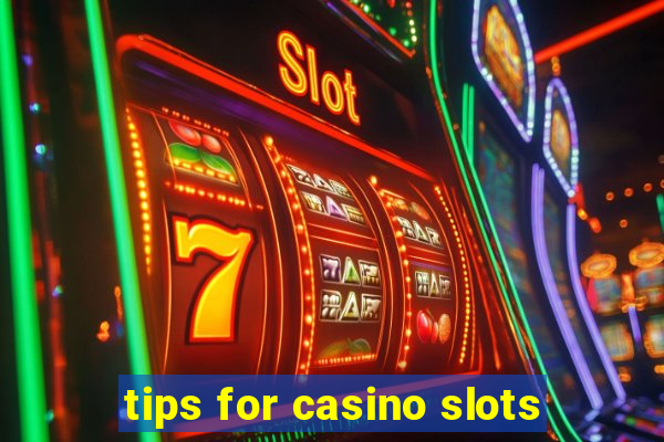 tips for casino slots