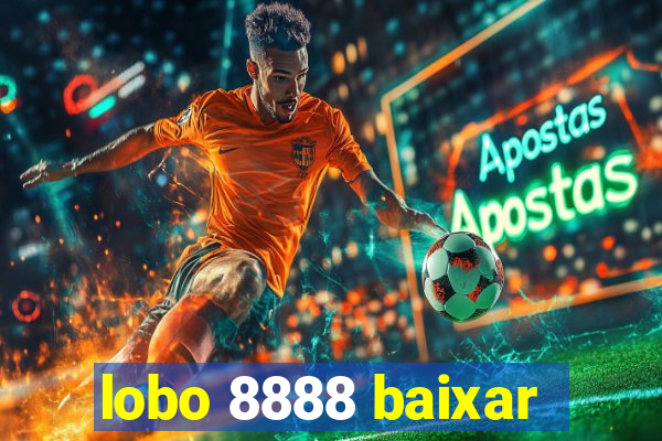 lobo 8888 baixar