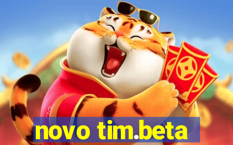 novo tim.beta