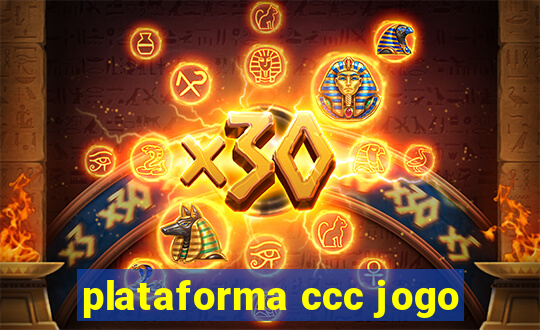 plataforma ccc jogo