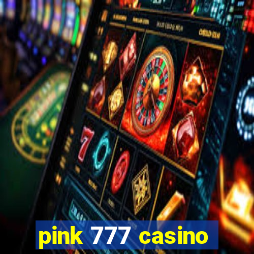 pink 777 casino