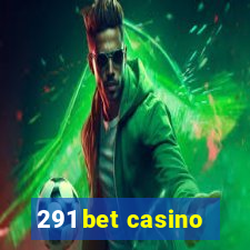 291 bet casino