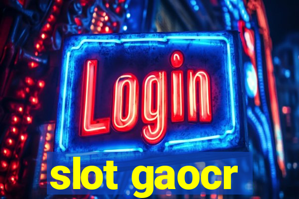 slot gaocr