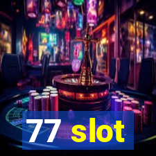 77 slot