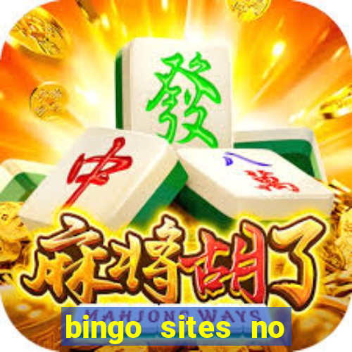 bingo sites no deposit not on gamstop