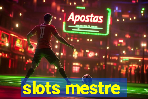 slots mestre