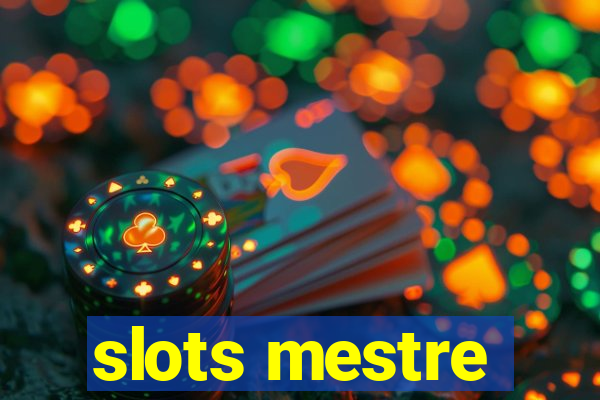 slots mestre