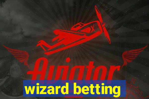 wizard betting