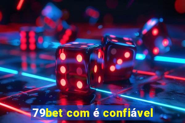 79bet com é confiável