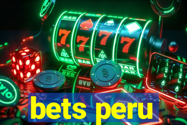 bets peru