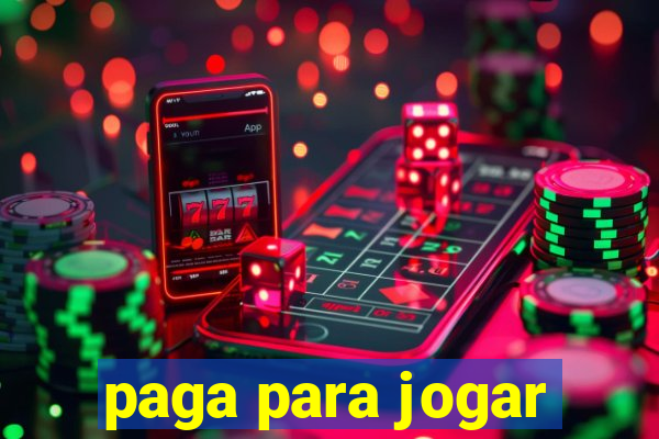 paga para jogar