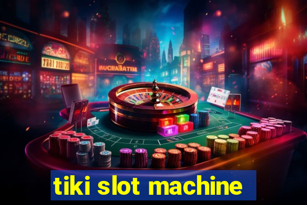 tiki slot machine