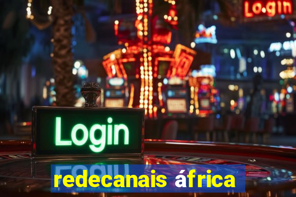 redecanais áfrica