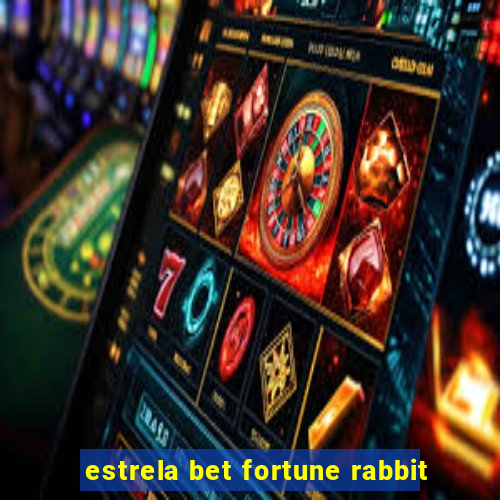 estrela bet fortune rabbit