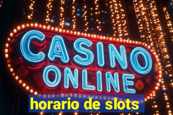 horario de slots