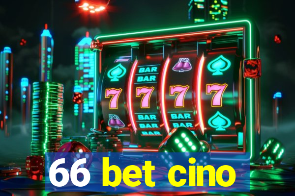 66 bet cino