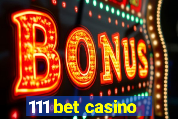 111 bet casino