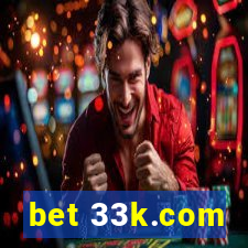 bet 33k.com