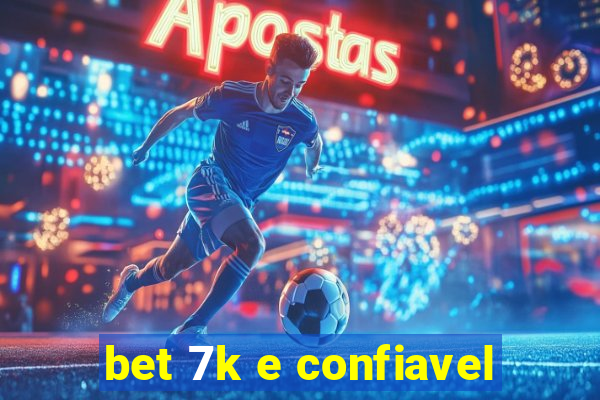 bet 7k e confiavel