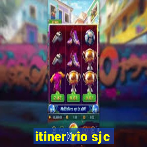 itiner谩rio sjc