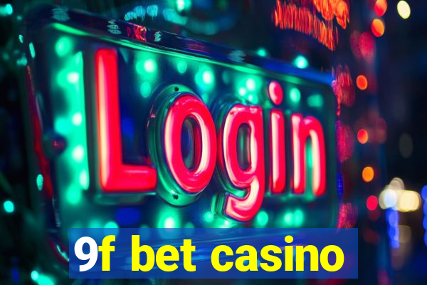 9f bet casino