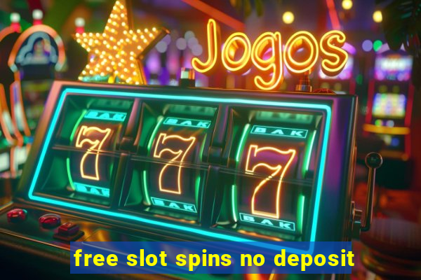 free slot spins no deposit