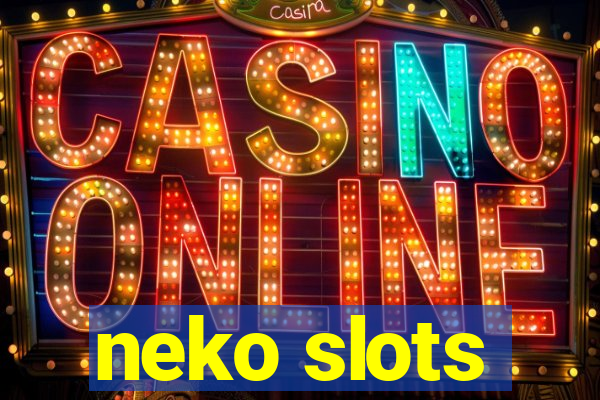 neko slots