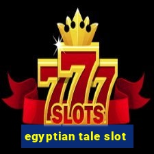 egyptian tale slot