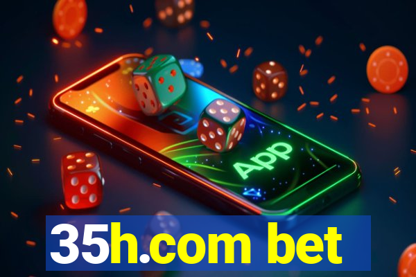 35h.com bet