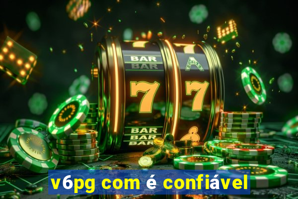 v6pg com é confiável