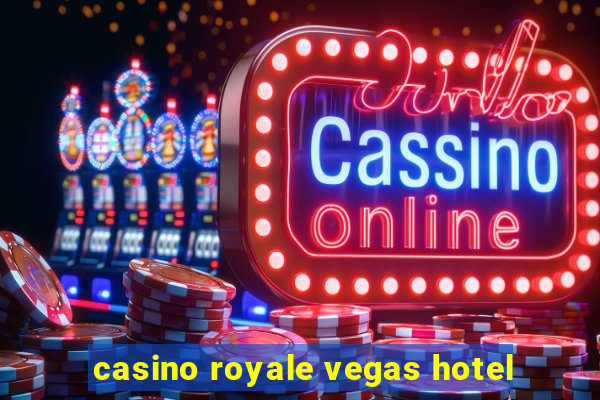 casino royale vegas hotel