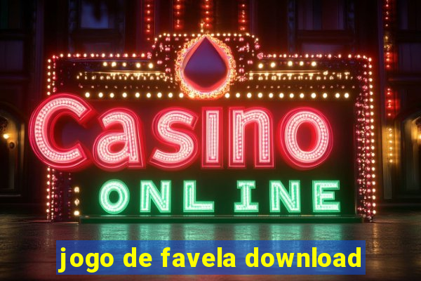 jogo de favela download