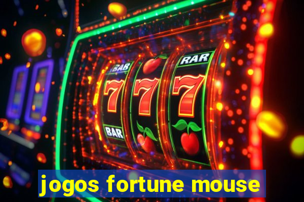 jogos fortune mouse