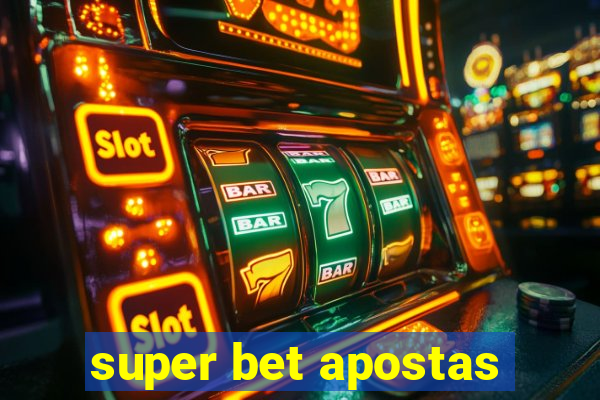 super bet apostas