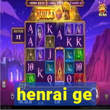 henrai ge