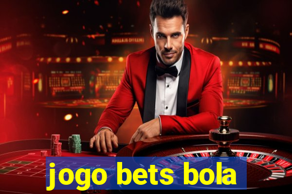 jogo bets bola