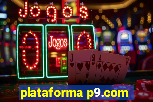 plataforma p9.com