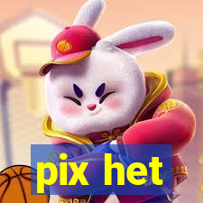 pix het