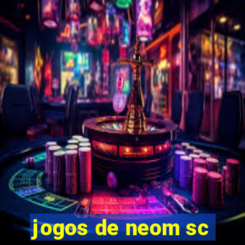 jogos de neom sc