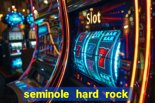 seminole hard rock hotel casino hollywood