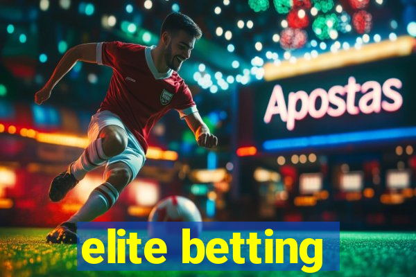 elite betting