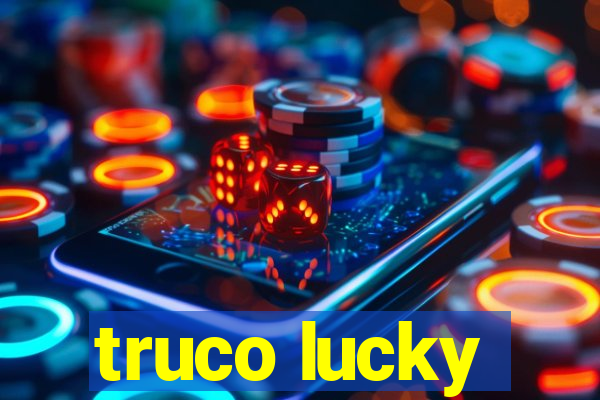 truco lucky