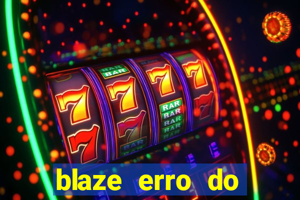 blaze erro do servidor interno