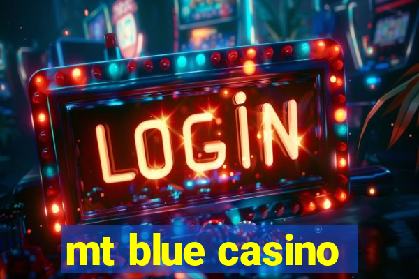 mt blue casino