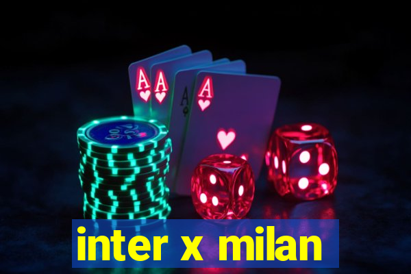 inter x milan