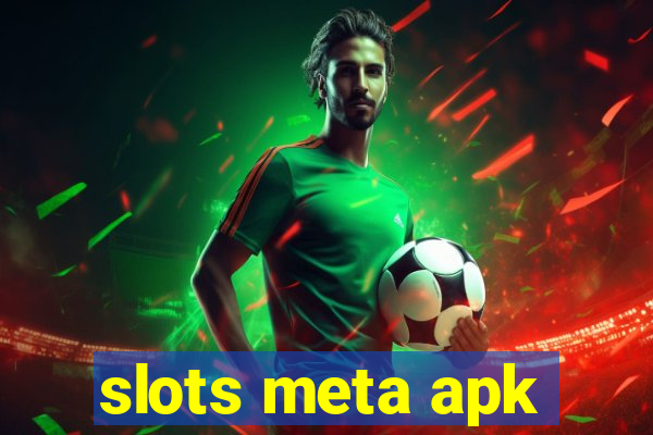 slots meta apk